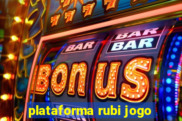 plataforma rubi jogo